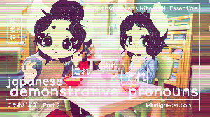 kiki koko nihongo - demonstratives - pronouns - thumbnail